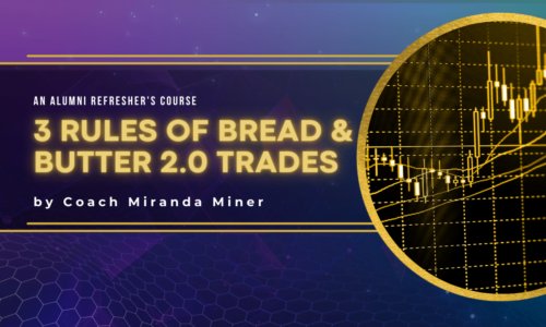 3 Rules of Bread & Butter 2.0 Trades